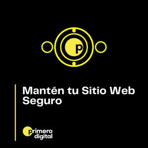 ¿Cómo puedo mantener seguro mi sitio web? Ten en cuenta estos puntos