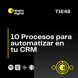 ¿Automatizas procesos en tu CRM? Inicia con estos