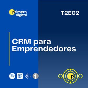 ¿Cómo seleccionar un CRM si eres emprendedor? Conoce que tomar en cuenta