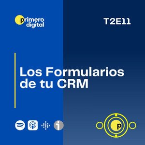 ¿Personalizas los formularios de tu CRM? Conoce cómo trabajar tus formularios