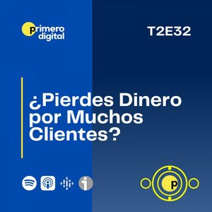 ¿Pierdes dinero por muchos clientes? Conoce la razón